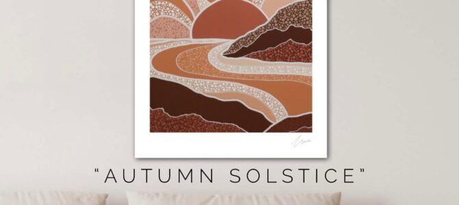 “AUTUMN SOLSTICE” – PRINT
