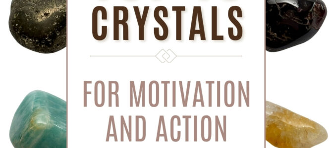 The Top 10 Crystals For Motivation & Action