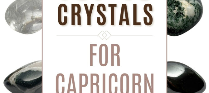 The Top 10 Crystals For Capricorn