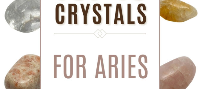 The Top 10 Crystals For Aries