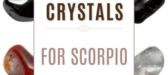 The Top 10 Crystals For Scorpio