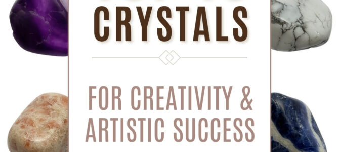 The Top 10 Crystals For Creativity & Artistic Success
